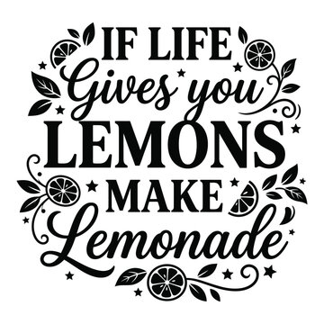 If life gives you lemons make lemonade with lemon slices and leaves t-shirt design apparel clothing print