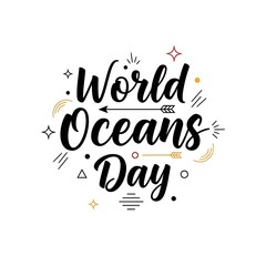 Fototapeta premium World Oceans Day Typography Design with Hand-Drawn Elements and Decorative Arrows on White Background