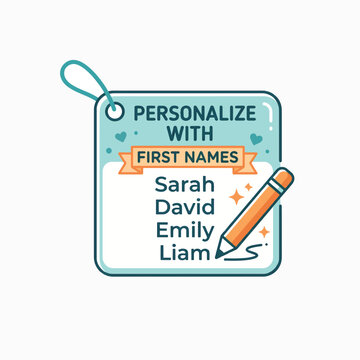 An illustration of a blue tag with text Personalize with First Names, sample names (Sarah, David, Emily, Liam), and an orange pencil, suggesting customization.