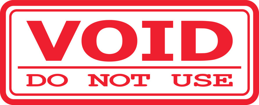 Red stamp with the word VOID and DO NOT USE, signifying invalidity or cancellation, often used in official documents or forms to invalidate them