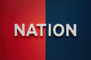 Fototapeta premium The word NATION is prominently displayed on a divided red and blue background