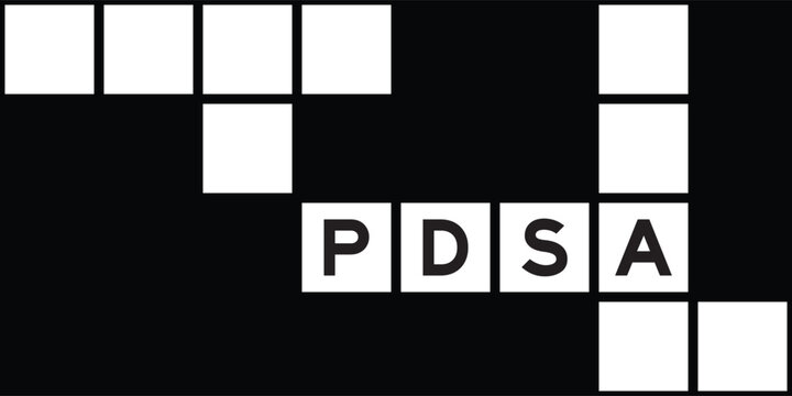 Alphabet letter in word PDSA (Abbreviation of plan do study act) on crossword puzzle background