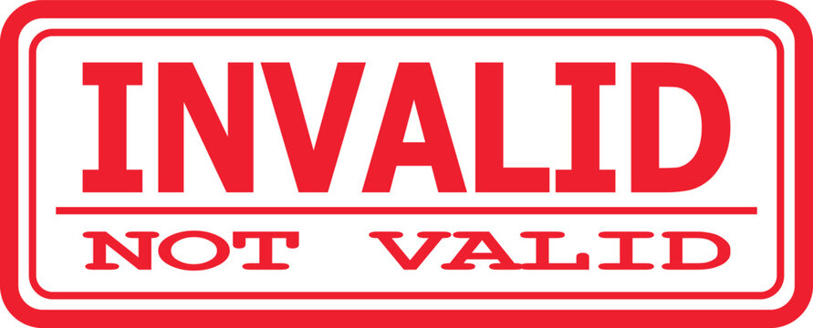 Official red rubber stamp impression indicating an item or document has been deemed unacceptable and lacks proper validation, symbolizing rejection or a lack of authenticity