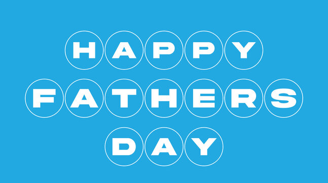 Happy Fathers Day Circle Badge Letters White Text Blue Background Vector Illustration Design