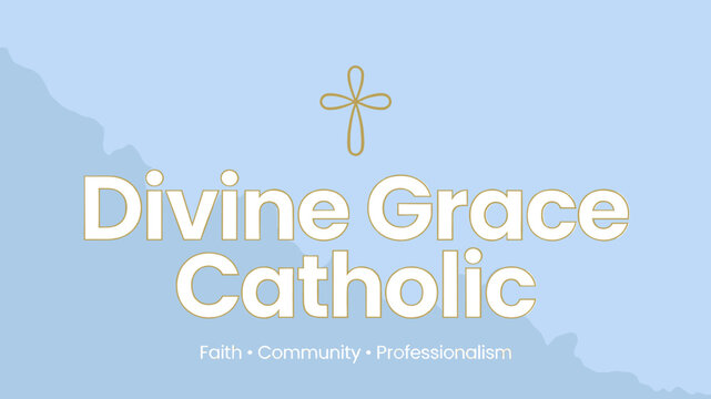 A light blue banner with 'Divine Grace Catholic' text, a cross symbol, and 'Faith Community Professionalism' tagline.
