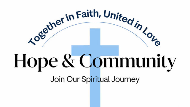 A spiritual logo featuring a light blue cross, with the phrases 'Together in Faith, United in Love', 'Hope & Community', and 'Join Our Spiritual Journey' on a white background.