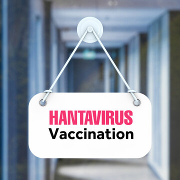 Hantavirus Vaccination Awareness And Public Health Prevention Concept. Hanging Medical Sign In Blurred Hospital Corridor For Clinic Immunization Campaigns. 3d Rendering