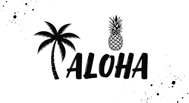 Tropical aloha typography with black palm tree and pineapple illustrations on a white background with ink splashes.