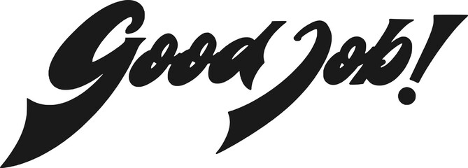 Obraz premium Good Job Hand-Lettered Brush Script Collection - Praise, Motivation and Retro Calligraphy Designs