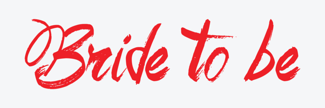 Bride to be. hand lettering quote for bachelorette party. vector calligraphy composition text. typography design. EPS 10 .