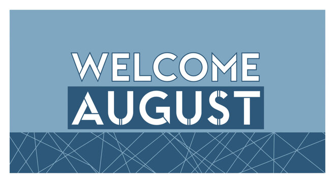 Welcome August Typography on Blue Abstract Geometric Background