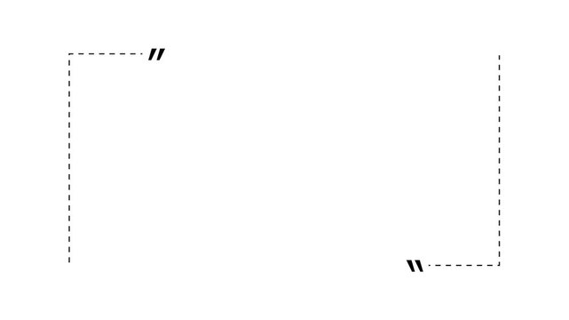 clean quotation text frame motion graphic with animated dotted lines on white background.