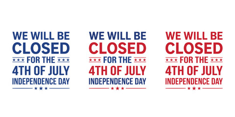 Fototapeta premium 4th of july independence day business closure signs