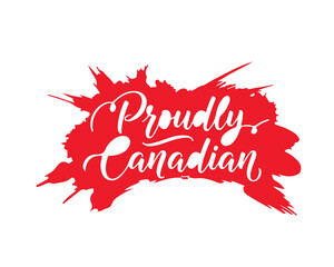 Naklejka premium Modern patriotic vector illustration featuring elegant “Proudly Canadian” white script typography over a bold red paint splash
