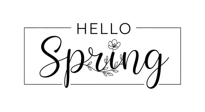 Hello Spring Hand Lettering with Delicate Flower and Leaves Illustration