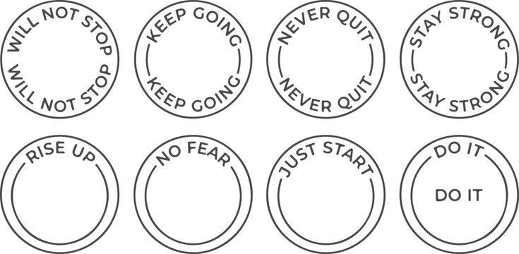 Motivational circular phrases will not stop keep going never quit stay strong rise up no fear just start do it stamps.
