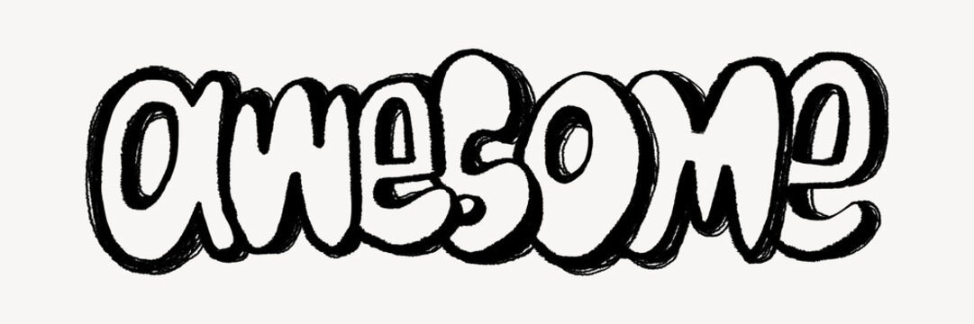 Hand-drawn 'awesome' text in bold, playful black and white style.