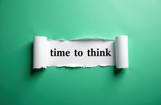 White paper torn to reveal time to think text. Background is solid green. Concept of reflection consideration decision making. Mental pause.