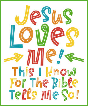 Jesus Loves Me This I Know - Kids Colorful Design