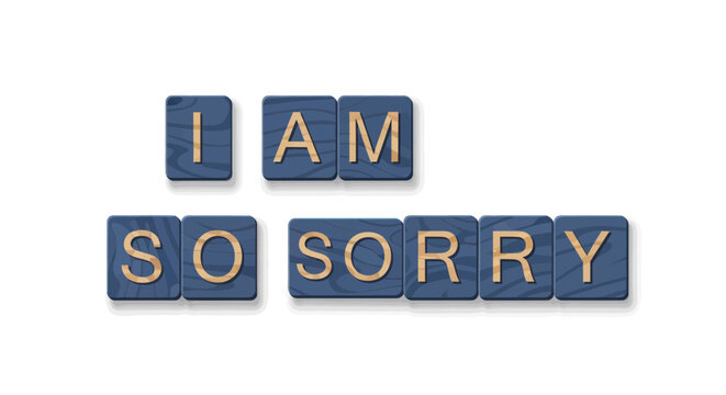 I AM SO SORRY spelled out with wooden letter tiles on white background