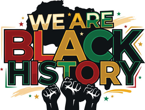 Black History Month typography design with power fists and Africa map