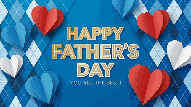 Happy Fathers Day greeting card with blue argyle pattern background featuring paper cut origami hearts and artistic festive lettering for celebratory banner poster or flyer advertisement design.
