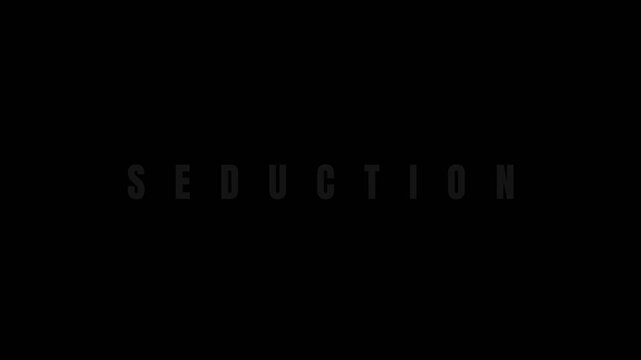 Elegant seduction text animation featuring sleek white lettering on a dark background, creating a mysterious, sensual, and cinematic visual atmosphere.