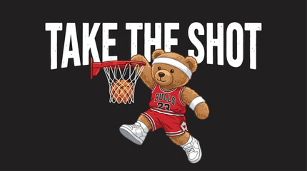 Obraz premium Motivational take the shot slogan with cute bear athlete mascot playing basketball vector illustration on black background for urban sports apparel design