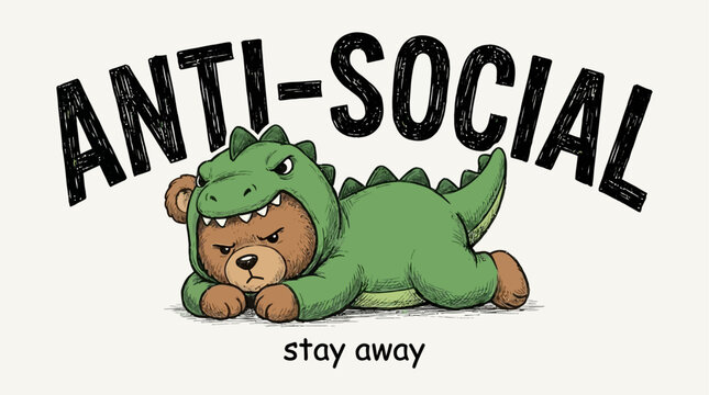 Handcrafted vector graphic of a charming plush teddy bear mascot in a prehistoric dinosaur onesie lying prone featuring an antisocial introvert quote isolated on a clean white background.
