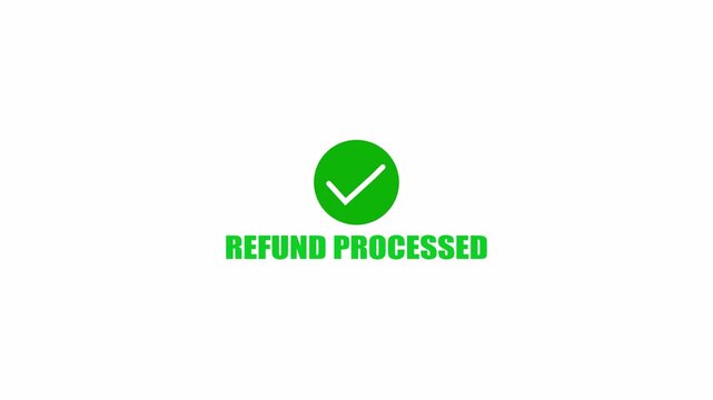 Green refund processed check animation for payment confirmation, transaction success, customer service and finance update