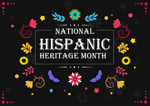 Colorful festive floral elements framing text for National Hispanic Heritage Month in decorative style on black background celebrating culture. Vector illustration