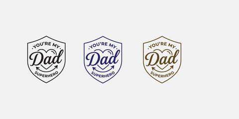 You're my superhero dad logos © Maria Akhter