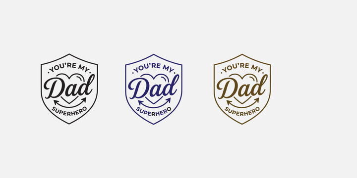 You're my superhero dad logos