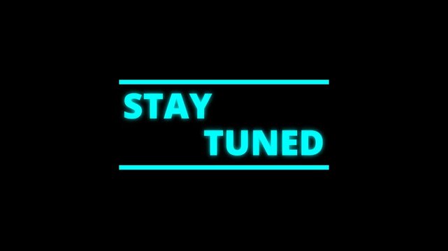 Modern cyan glowing stay tuned text animation with neon light effect and clean typography for promos, intros, announcements, and broadcast visuals. Professional overlay, alpha channel