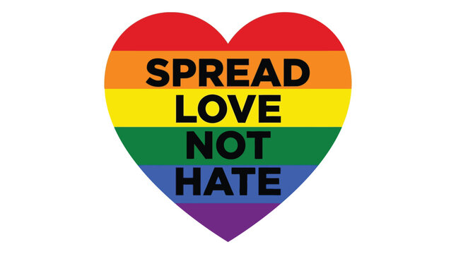 Vibrant rainbow heart illustration featuring the powerful message spread love not hate for equality pride events