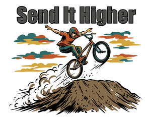 Fototapeta premium BMX bike jump illustration for t shirt. Send it higher artwork. Extreme sport graphic print. Mountain bike jump design. Bicycle stunt artwork.
