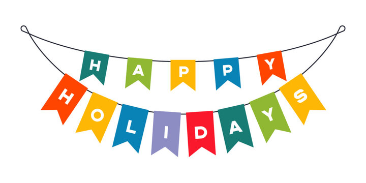 Colorful flags hang on a string, displaying the words Happy Holidays. The scene shows a festive atmosphere