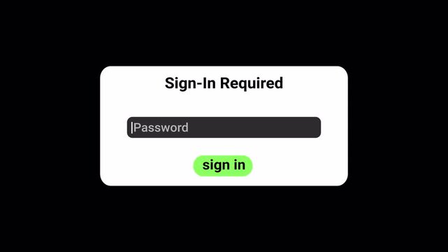 Modern sign in password required interface animation on transparent background, animated password entry and sign in button.