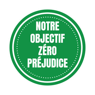 Symbole notre objectif z&eacute;ro pr&eacute;judice
