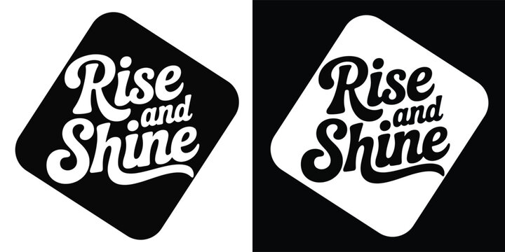 Rise and shine typography vector design