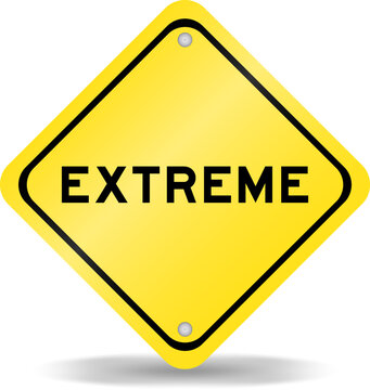 Yellow color transportation sign with word extreme on white background