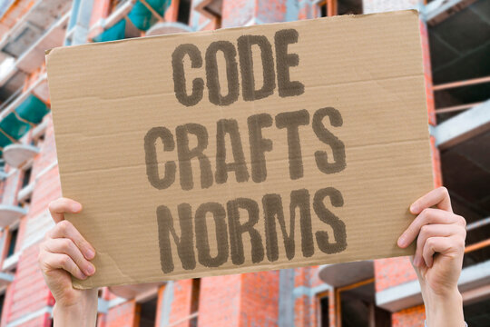 "Code Crafts Norms" Software design sets social habits. CODE. NORMS. UX. ETHICS. PATTERN.