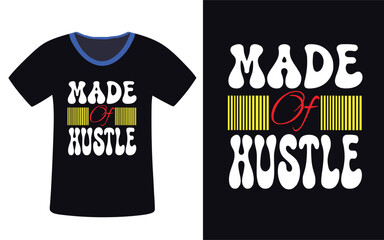 Black t-shirt with made of hustle graphic design and heart symbol © Proshanto49