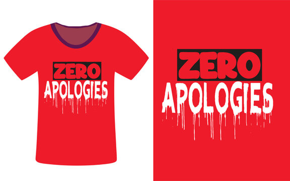 Red t-shirt with zero apologies bold graffiti style text design