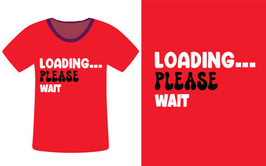 Red t-shirt with loading please wait text design mockup © Proshanto49