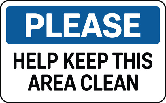 Blue and white sign please help keep this area clean on transparent background, promotes cleanliness.