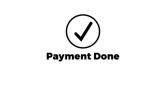 A beautiful payment done concept icon animation on white background.Abstract payment done,payment confirm,check mark concept icon animation.