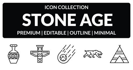 outline stone age icons set - pottery, totem, saber toothed tiger, tipi. editable vector for web and mobile ui © IconArt