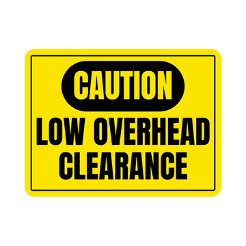 Caution low overhead clearance sign