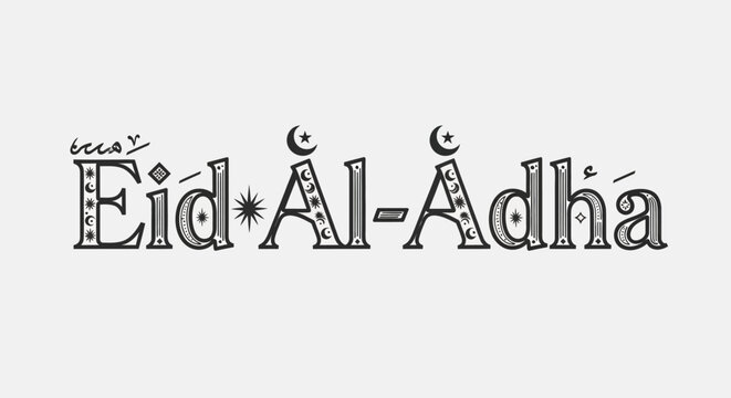 Eid Al-Adha Monochrome Typography Featuring Arabic Calligraphy and Islamic Celestial Motifs